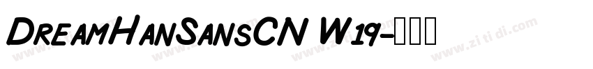 DreamHanSansCN W19字体转换